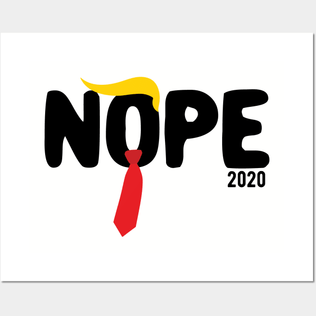 Nope Trump nope trump 2020 Wall Art by Gaming champion